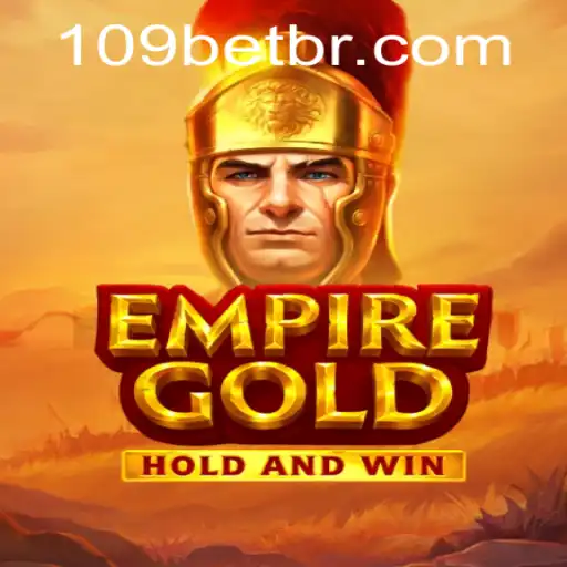 EmpireGold: Navigating the Golden Battleground with 109bet
