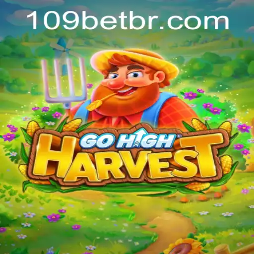 GoHighHarvest and the Exciting World of 109bet